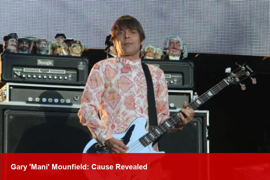 Gary 'Mani' Mounfield, Stone Roses Legend: Cause Revealed