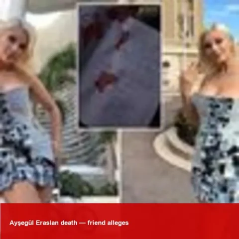 Ayşegül Eraslan, influencer, found dead amid murder claims