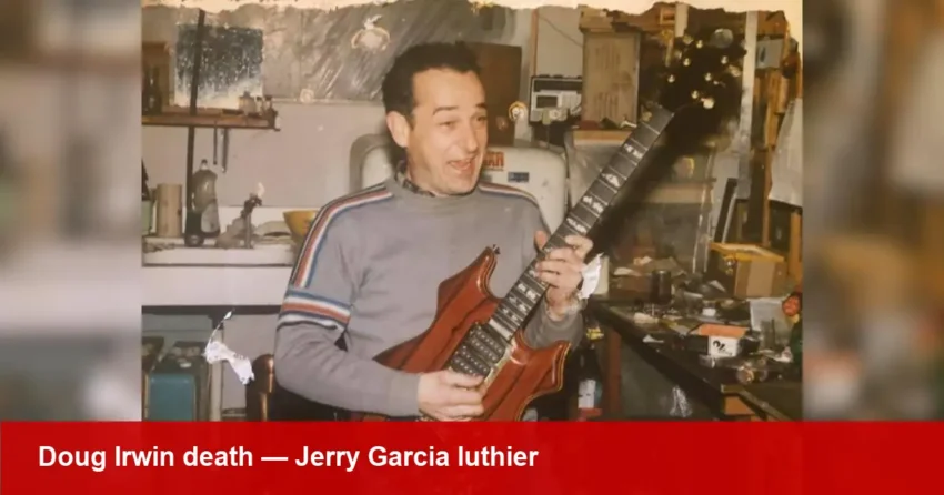 Doug Irwin, luthier behind Jerry Garcia’s guitars, dies