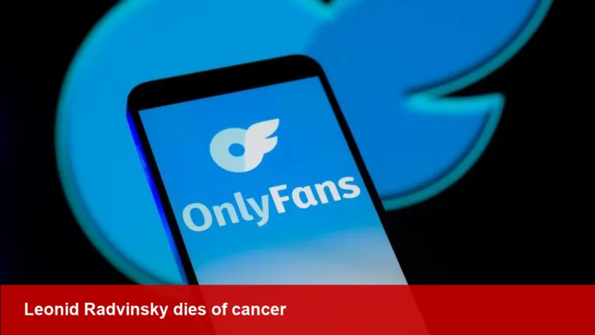 Leonid Radvinsky, OnlyFans Founder, Dies at 43 After Cancer