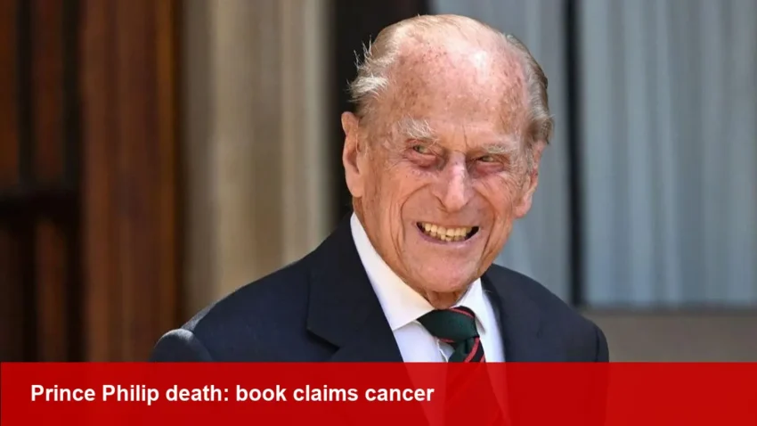 Prince Philip death: Duke of Edinburgh — book claims cancer