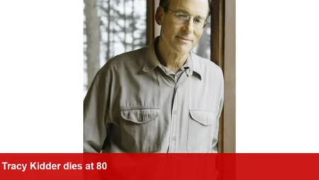 Tracy Kidder, Pulitzer-winning author, dies at 80